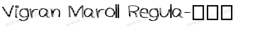 Vigran Maroll Regula字体转换